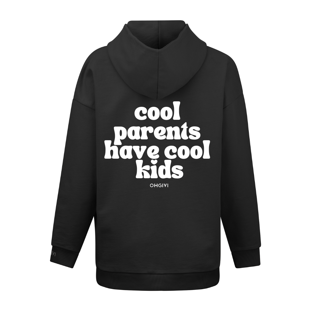 Hoodie 'cool parents have cool kids'