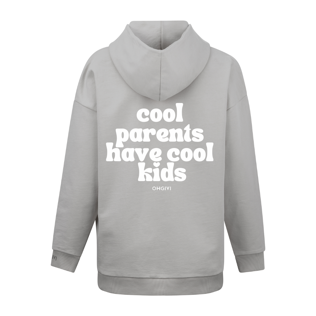 Hoodie 'cool parents have cool kids'