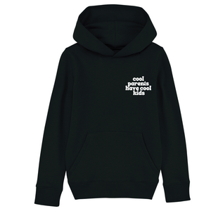 Hoodie Kids 'cool parents have cool kids'