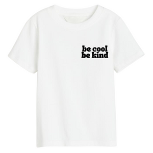 Kids T-Shirt - be cool be kind